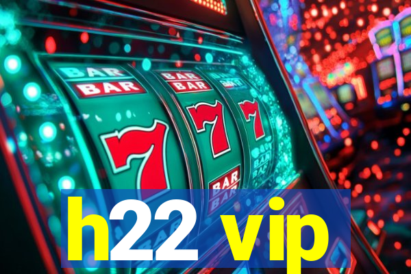 h22 vip